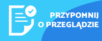 Przypomnij o przeglądzie